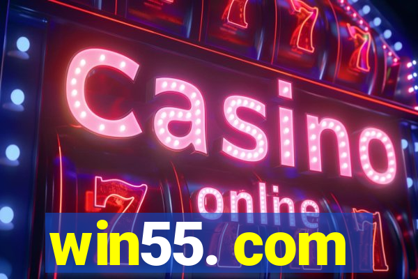 win55. com